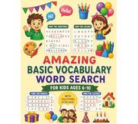 Amazing Basic Vocabulary Word Search for Kids Ages 6-10: Fun Large Print Puzzles with Simple Outlines, Educational Labels, and Solutions in the Back