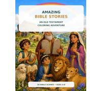 Amazing Bible Stories: An Old Testament Coloring Adventure