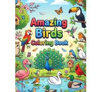 Amazing Birds Coloring Book: Coloring & Tracing Book for Kids Ages 4-10