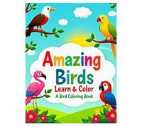 Amazing Birds: Learn & Color: A Bird Coloring Book especially for kids ages 4 to 10