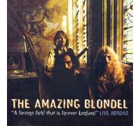 Amazing Blondel - A Foreign Field That Is Foreve