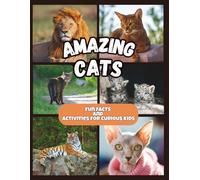 Amazing Cats - Fun Facts and Activities for Curious Kids: 2