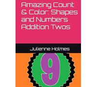 Amazing Count & Color: Shapes and Numbers Addition Twos