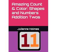 Amazing Count & Color: Shapes and Numbers Addition Twos