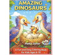 AMAZING DINOSAURS 2: A Fun and Easy Coloring Book For Kids Ages 6-10