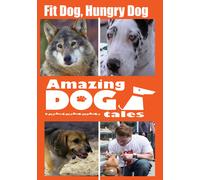 Amazing Dog Tales - Fit Dog, Hungry Dog (DVD)
