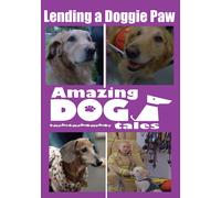 Amazing Dog Tales - Lending a Doggie Paw