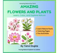 AMAZING FLOWERS AND PLANTS: Learn, Color, and Explore Nature