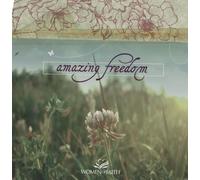 Amazing Freedom by Women of Faith