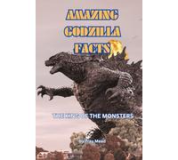 Amazing Godzilla Facts: Guide to the King of the Monsters. He fought King Kong, Rodan, Mothra and Stomped Tokyo.