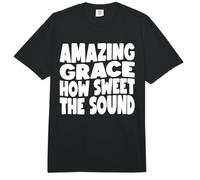 Amazing Grace, Quanto è Dolce Il Suono Comfort Colors Adult Heavyweight T-Shirt