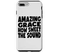Amazing Grace, quanto è dolce il suono Custodia per iPhone 7 Plus/8 Plus