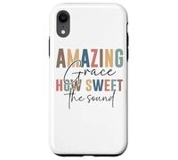 Amazing Grace, quanto è dolce il suono Custodia per iPhone XR