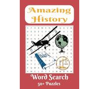 Amazing History Word Search Book: Amazing History Word Search Puzzle Book: Easy to Read Word Search Puzzle Book about Amazing History, World History | ... Gift for History Enthusiasts, Free times