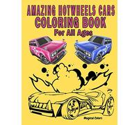 Amazing HotWheels Cars Coloring Book For All Ages