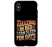 Amazing In Bed I Can Sleep For Days Lazy Nap Rest |- Custodia per iPhone X/XS