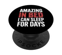 Amazing In Bed I Can Sleep For Days Lazy Nap Rest |- PopSockets PopGrip Adesivo