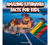 Amazing Lithuania Facts for Kids: A Fun Travel and Learning Book with Color Photos Exploring This Baltic Country's Famous Landmarks, Wildlife, Food, History, and Culture for Young Explorers