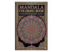 Amazing Mandala Coloring Book: Easy to Intricate Mandala Patterns for Kids Ages 8+, Teens & Beginners