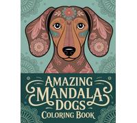 Amazing Mandala Dogs Coloring Book: Intricate Geometric Canine Patterns for Serenity & Focused Relaxation