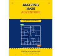 Amazing Maze Adventure: 100 Fun Mazes for Kids Ages 4-8 with 4 Difficulty Levels