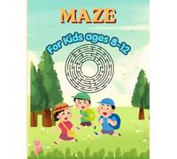 Amazing Maze Adventure Book for Kids Ages 8-12: Fun, Challenging, and Brain-Boosting Maze Puzzles for Boys & Girls | 50 Exciting Mazes with Solutions