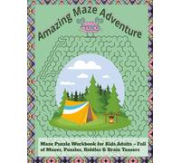Amazing Maze Adventure: Maze Puzzle Workbook for Kids,Adults - Full of Mazes, Puzzles, Riddles & Brain Teasers