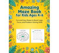 Amazing Maze Book for Kids Ages 4-6: 100+ Fun, Easy and Challenging Maze Puzzles for Preschool and Kindergarten