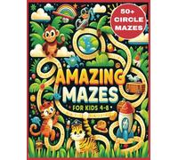 Amazing Maze for Kids 4-8: For Kids ages 4, 5, 6, 7 and 8