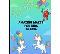Amazing Mazes for Kids: 100 Fun and Challenging Maze Puzzles for Little Adventurers - Activity Book for Ages 4-8