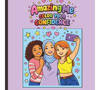 Amazing Me!: Color your Confidence