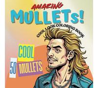 Amazing Mullets Coloring Book: Cool Mullets Look Coloring Book