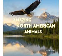 Amazing North American Animals