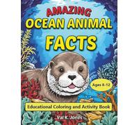 Amazing Ocean Animal Facts: Educational Coloring and Activity Book
