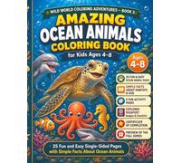 Amazing Ocean Animals Coloring Book for Kids Ages 4-8: 25 Fun and Easy Single-Sided Coloring Pages with Simple Facts About Ocean Animals