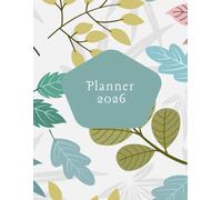 Amazing Planner 2026 - Minimalist Weekly, Monthly & Yearly Organizer: A Clean, Nature-Inspired Agenda to Organize Your Entire Year