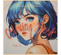 Amazing Portrait Coloring Book Vol.2: The journey through beauty continues