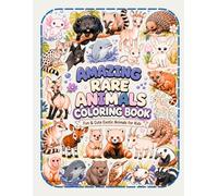 Amazing Rare Animals Coloring Book: Fun & Cute Exotic Animals for Kids