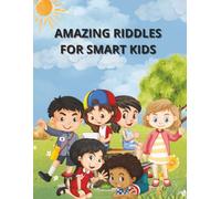 Amazing riddles for smart kids.: Amusing and entertaining book for ages 8 to 12 years - 90 fun riddles of logical thinking - 56 pages.