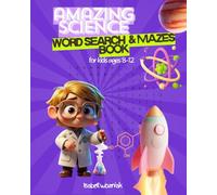 Amazing Science Word Search & Mazes Book: Activity book for kids ages 8-12