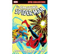 Amazing Spider-Man Epic Collection: Nothing Can Stop The Juggernaut