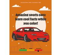 Amazing Sports Cars: Learn Cool Facts While You Color!