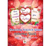 Amazing Stained Glass: A Simple and Easy Pattern Coloring Book for Adults - Romantic Art for Relaxation, Anniversaries & Valentine Gifts