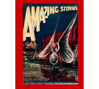 Amazing Stories #2: V.1 No. 2 In Hugo Gernsback's Historic Science Fiction Magazine - - May 1926 - - The Beginning of Modern Science Fiction