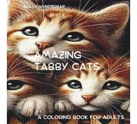 AMAZING TABBY CATS: A COLORING BOOK FOR ADULTS
