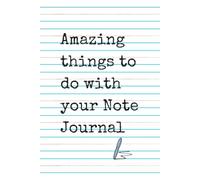 Amazing things to do with your Note Journal: Creative Lined Composition Notebook for Teens and Adults | 6x9 Inches, 100 Pages | Matte Softcover Multi ... Pad, Daily Planner and Aesthetic Dream Diary