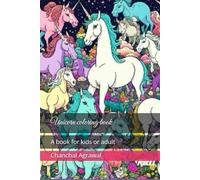 Amazing Unicorn coloring book: A book for kids or adult