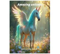 Amazing unicorn colouring book for kids