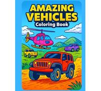 AMAZING VEHICLES: COLORING BOOK