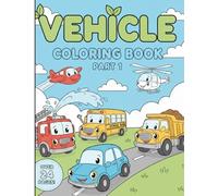 Amazing Vehicles Coloring Book for Kids: Fun and Easy Designs of Vehicles